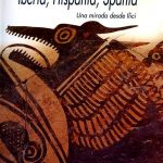 Exposición IBERIA, HISPANIA, SPANIA. Una mirada desde Ilici.